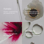 Video compilation that says Hydrates, Calms, Refreshes, Moisturizes over different flowers and product smears. 
